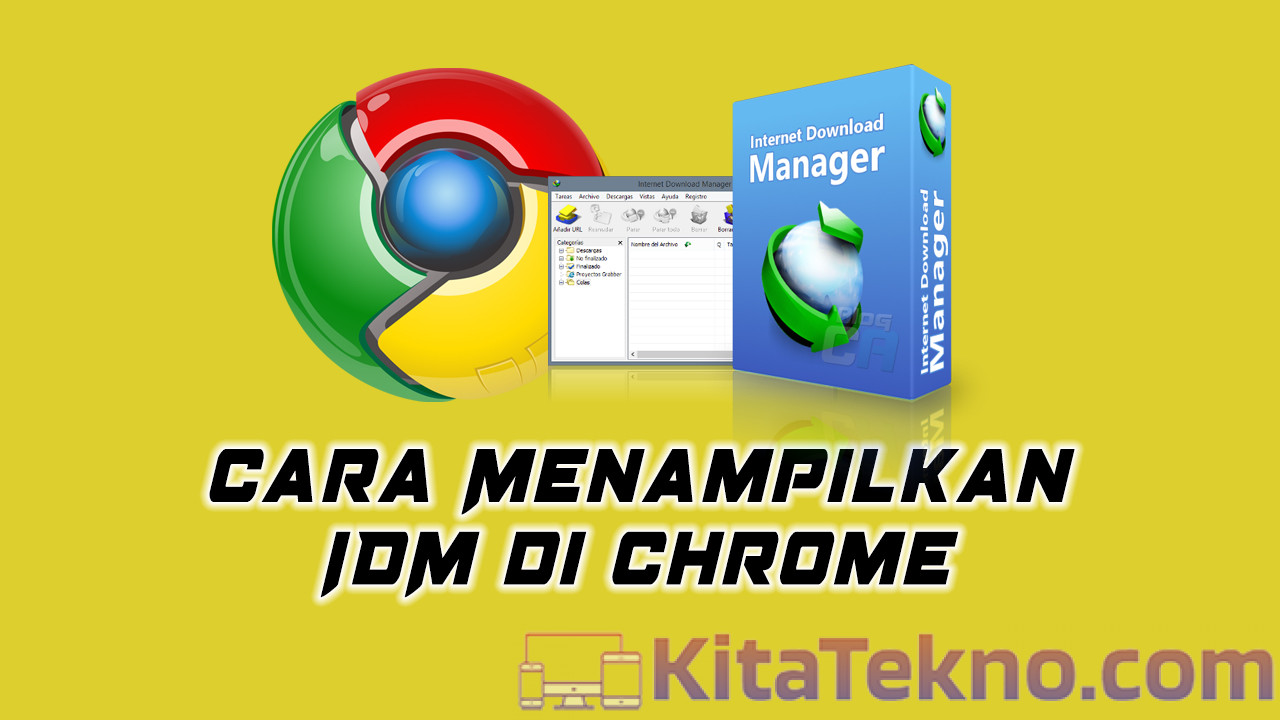 Cara Agar IDM Muncul di Chrome