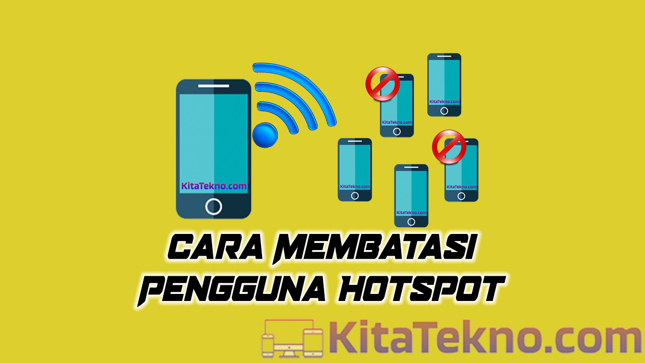 Cara Membatasi Pengguna Hotspot