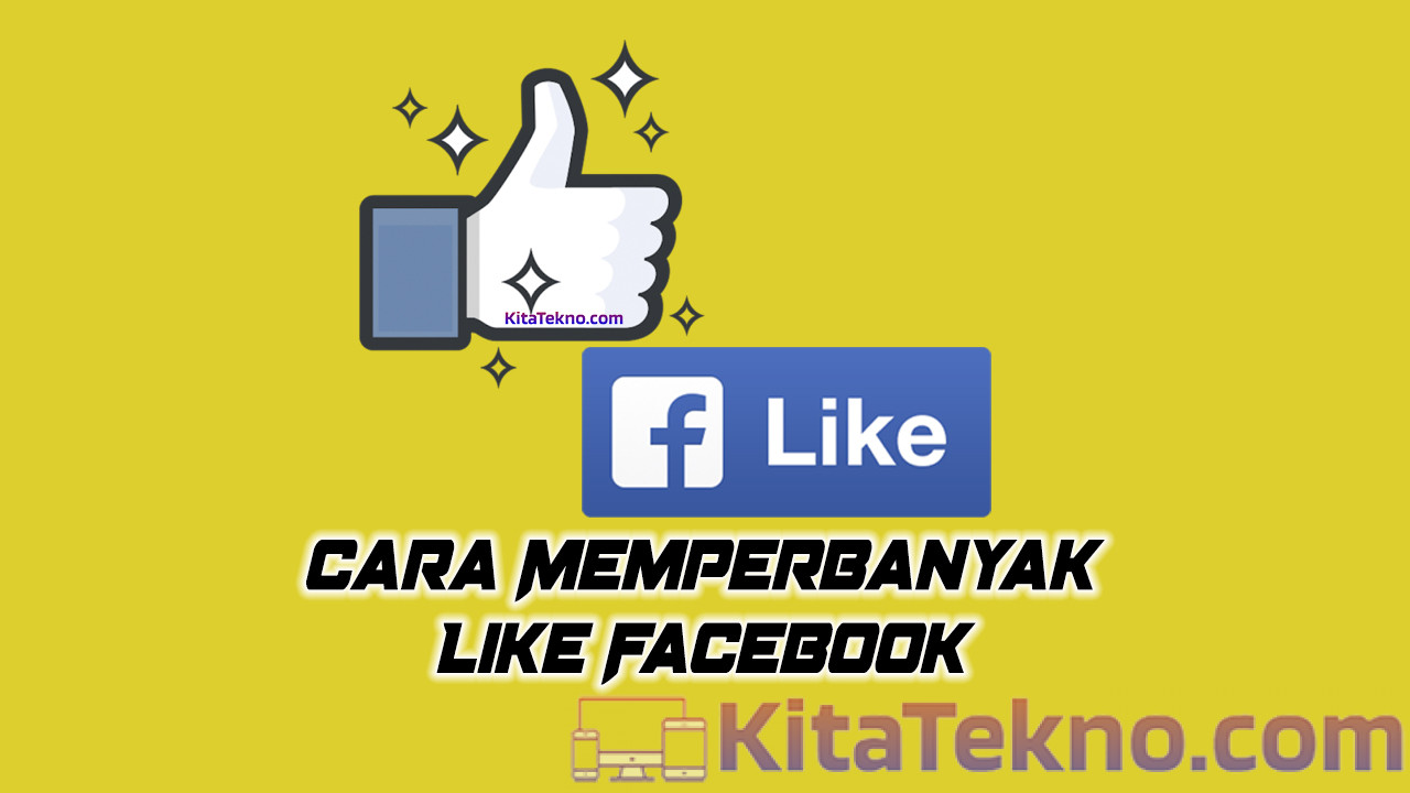 Cara Memperbanyak Like Fb