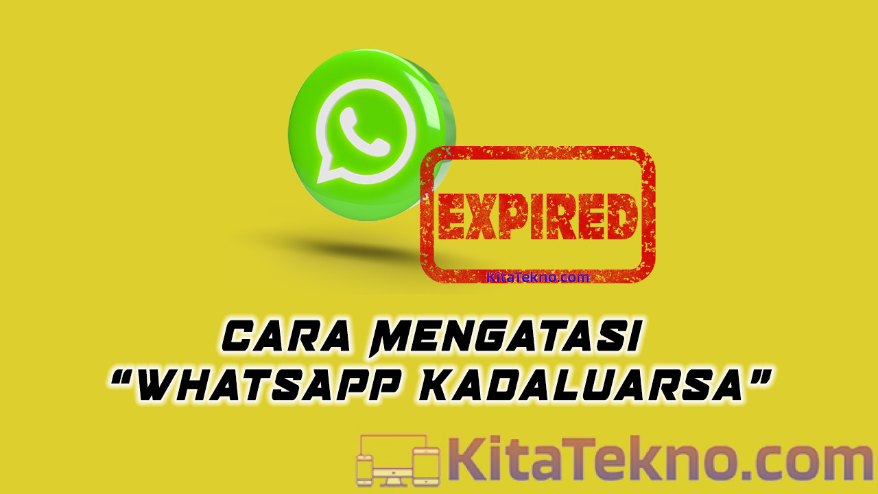 Cara Mengatasi WhatsApp Kadaluarsa