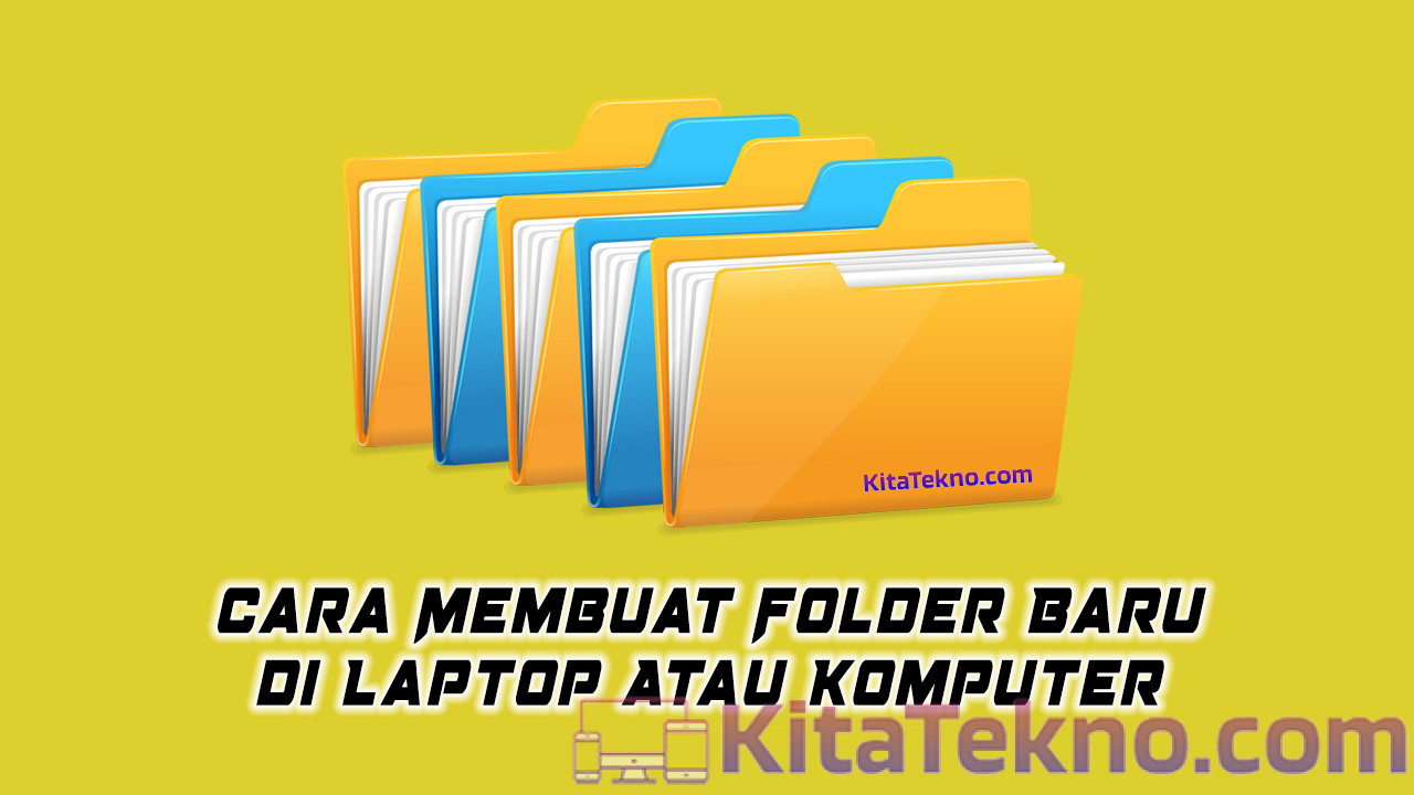 Cara Membuat Folder Baru di Laptop