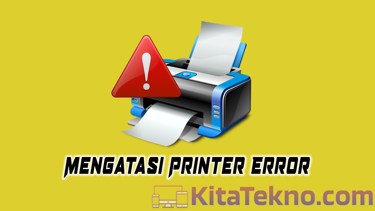 Cara Mengatasi Printer Error