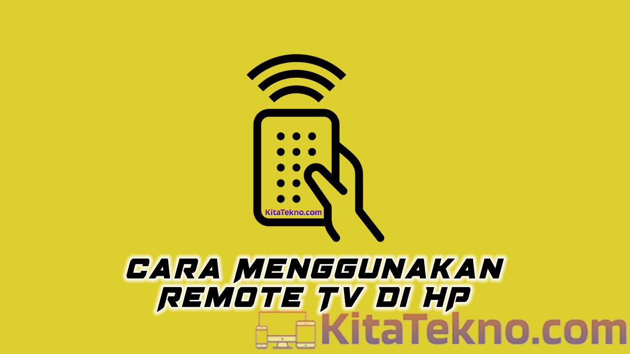 Cara Menggunakan Remote TV Di HP