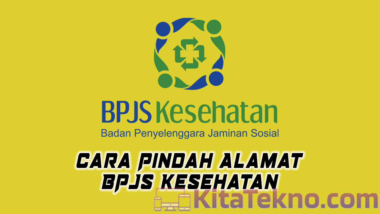 Cara Pindah Alamat BPJS Kesehatan