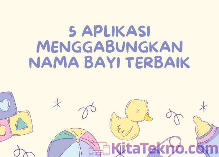 5 aplikasi menggabungkan nama bayi terbaik