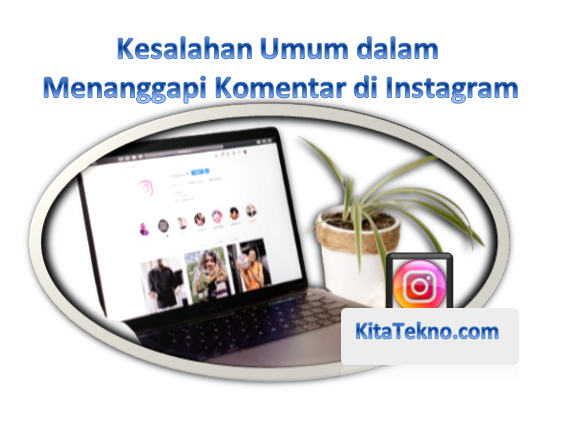 Kesalahan Umum dalam Menanggapi Komentar di Instagram