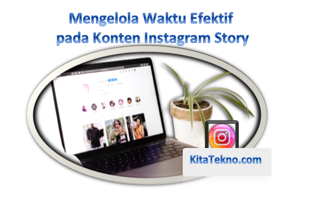 Mengelola Waktu Efektif pada Konten Instagram Story